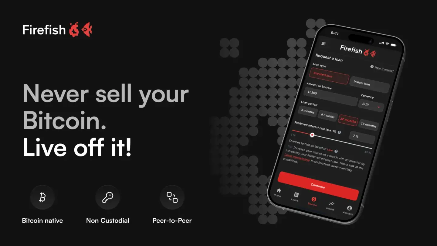 Firefish – Nie wieder Bitcoin verkaufen. Bitcoin-Kredite ohne Verwahrung, Peer-to-Peer.
