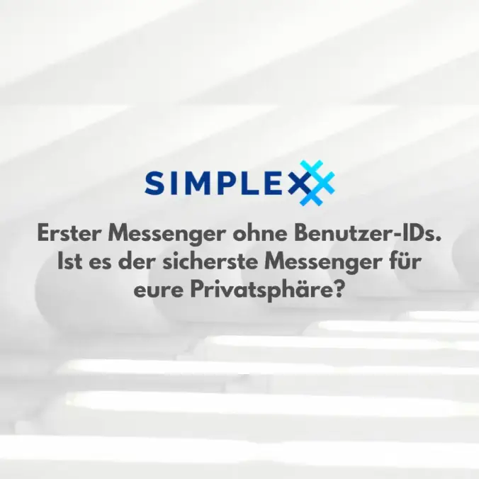 SimpleX im Test: Ist es der sicherste Messenger für eure Privatsphäre?