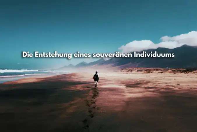Die Entstehung eines souveränen Individuums