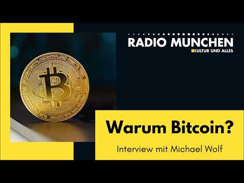 Warum Bitcoin? Interview mit Michael Wolf (Radio München)