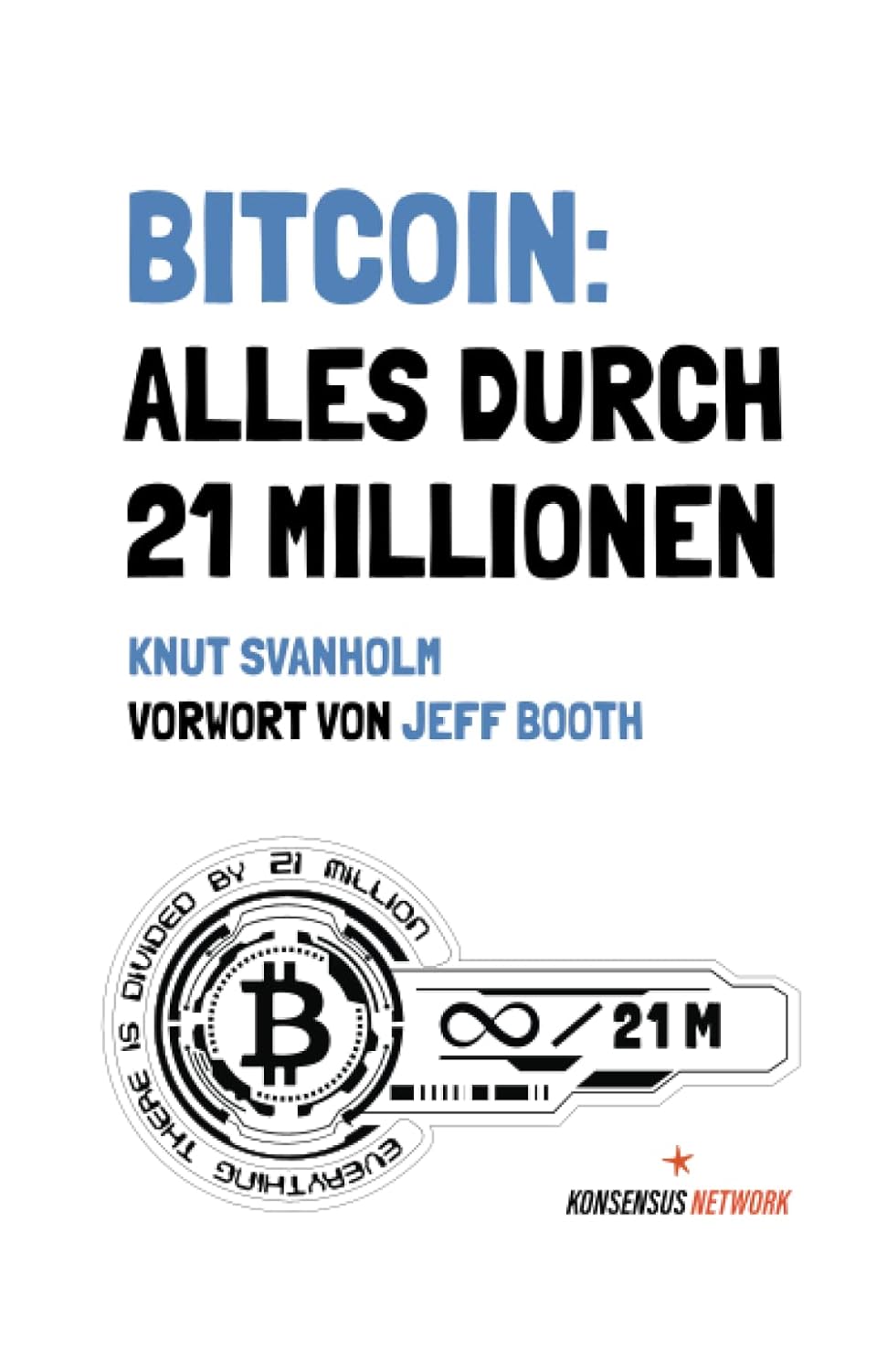 Bitcoin: Alles durch 21 Millionen