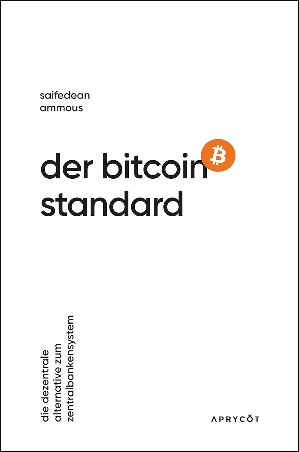 „Der Bitcoin-Standard” von Saifedean Ammous – die Buchempfehlung