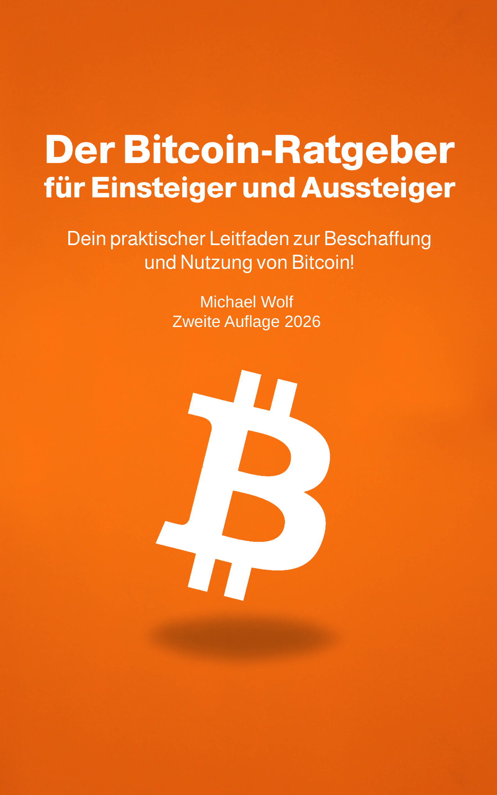 Der Bitcoin-Ratgeber: Für Einsteiger und Aussteiger