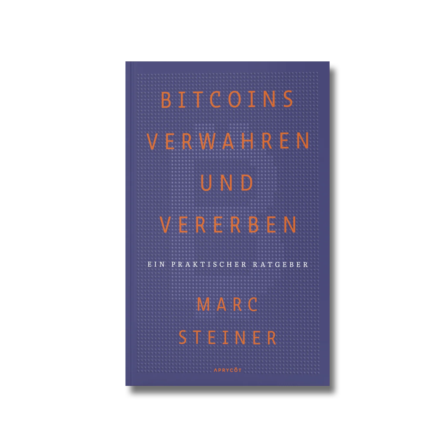 Buchcover „Bitcoins verwahren und vererben” von Marc Steiner